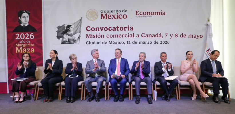 México y Canadá crean misión comercial para fortalecer relación económica y el carácter trilateral del T-MEC